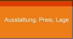 Ausstattung, Preis, Lage